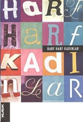 Harf Harf Kadınlar - Klasik Yayınları