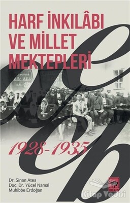 Harf İnkılabı ve Millet Mektepleri 1928 - 1935 - Ötüken Neşriyat