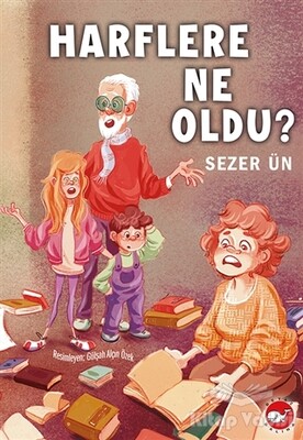 Harflere Ne Oldu? - Beyaz Balina Yayınları