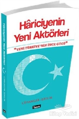 Hariciyenin Yeni Aktörleri - İlmek Kitap