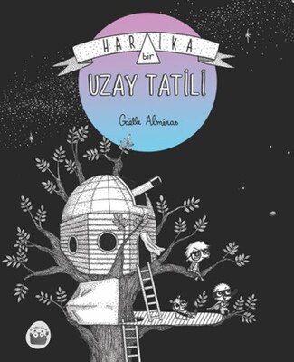 Harika Bir Uzay Tatili - Kuraldışı Yayınları