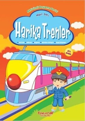 Harika Trenler - Mavi Seri - Yumurcak Yayınları