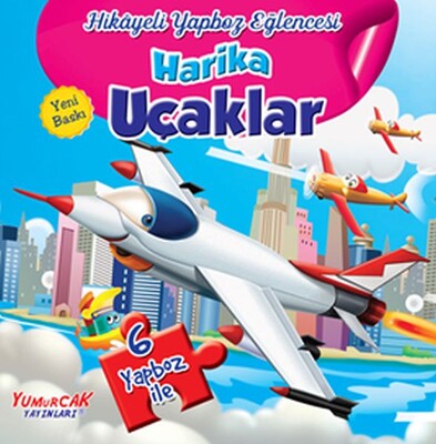 Harika Uçaklar - Hikayeli Yapboz Eğlencesi - Yumurcak Yayınları