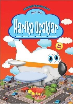 Harika Uçaklar - Mavi Seri - Yumurcak Yayınları