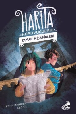 Harita Koruyucuları 2 - Zaman Misafirleri - Erdem Çocuk