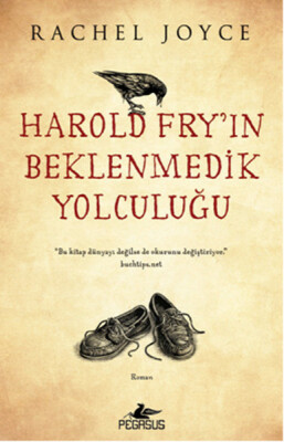 Harold Fry'ın Beklenmedik Yolculuğu - Pegasus Yayınları