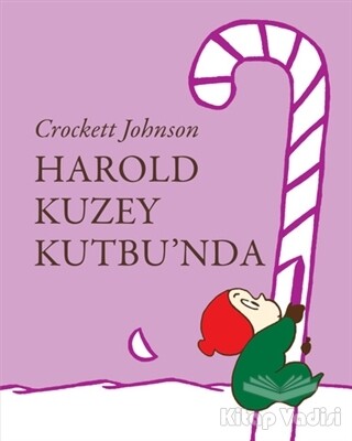 Harold Kuzey Kutbu'nda - Can Çocuk Yayınları