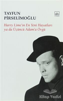 Harry Lime’in En Yeni Hayatları Ya Da Üçüncü Adam’a Övgü - 1