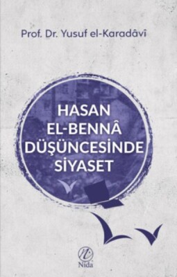 Hasan el-Benna Düşüncesinde Siyaset - Nida Yayınları