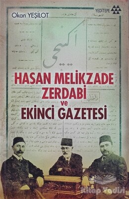 Hasan Melikzade Zerdabi ve Ekinci Gazetesi - Yeditepe Yayınevi