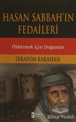 Hasan Sabbah'ın Fedaileri - Parola Yayınları