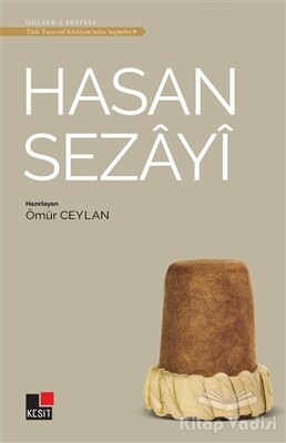 Hasan Sezayi - Türk Tasavvuf Edebiyatı'ndan Seçmeler 9 - Kesit Yayınları