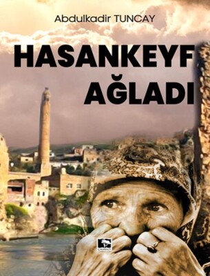 Hasankeyf Ağladı - Çınaraltı Yayınları