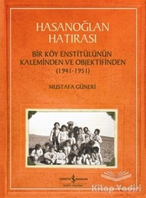Hasanoğlan Hatırası - İş Bankası Kültür Yayınları