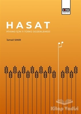 Hasat - Piyano İçin 11 Türkü Düzenlemesi - Eğitim Yayınevi