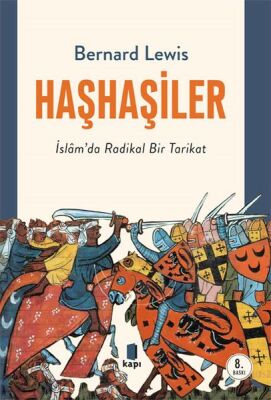 Haşhaşiler - İslam'da Radikal Bir Tarikat - 1