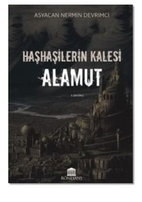 Haşhaşilerin Kalesi Alamut - Rönesans Yayınları