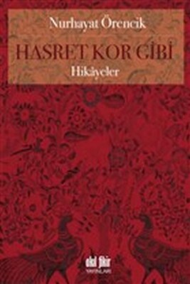 Hasret Kor Gibi - Akıl Fikir Yayınları