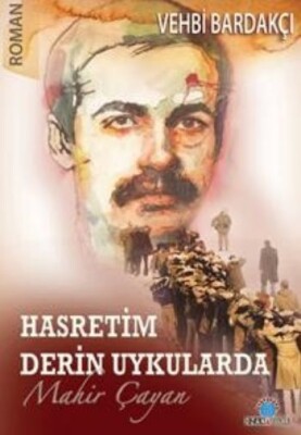 Hasretim Derin Uykularda - Mahir Çayan - Ozan Yayıncılık