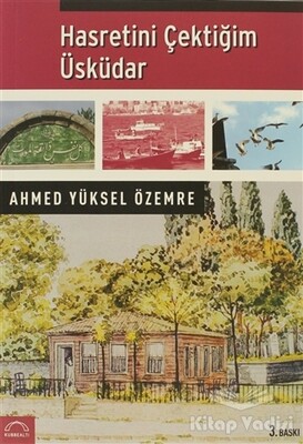 Hasretini Çektiğim Üsküdar - Kubbealtı Neşriyatı Yayıncılık