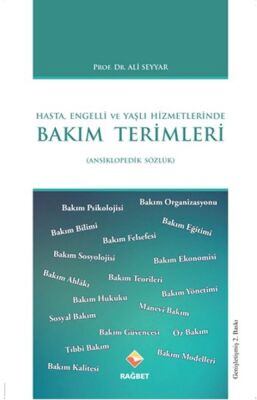 Hasta, Engelli ve Yaşlı Hizmetlerinde Bakım Terimleri Sözlüğü - 1