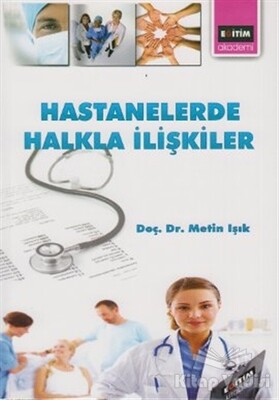 Hastanelerde Halkla İlişkiler - Eğitim Yayınevi