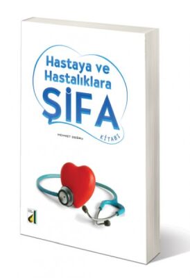 Hastaya ve Hastalıklara Şifa Kitabı - 1