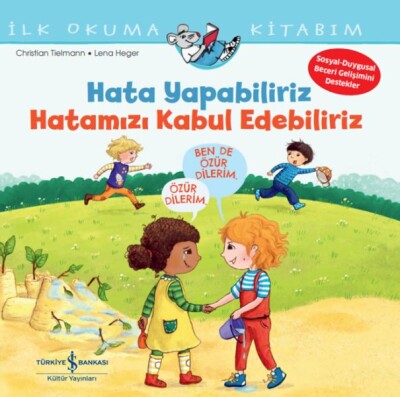 Hata Yapabiliriz, Hatamızı Kabul Edebiliriz İlk Okuma Kitabım - İş Bankası Kültür Yayınları