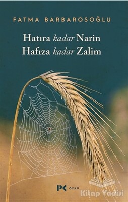 Hatıra Kadar Narin Hafıza Kadar Zalim - Profil Kitap