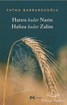 Hatıra Kadar Narin Hafıza Kadar Zalim - 1