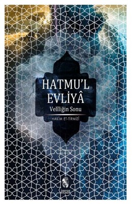 Hatmu’l Evliya - Veliliğin Sonu - İnsan Yayınları