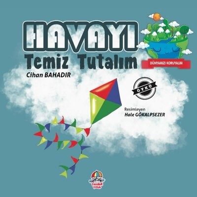 Havayı Temiz Tutalım - Dünyamızı Koruyalım - Yağmur Çocuk