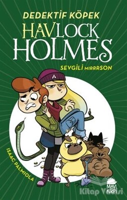 Havlock Holmes - Sevgili Mirrrson - Mavi Kirpi Kitap