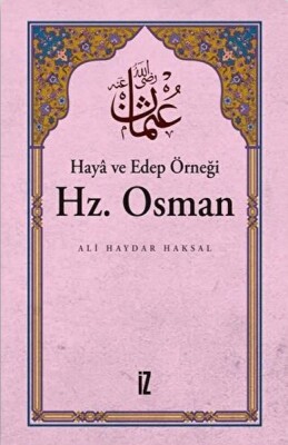 Haya ve Edep Örneği Hz.Osman - İz Yayıncılık
