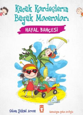 Hayal Bahçesi - Küçük Kardeşlerin Büyük Maceraları - 1