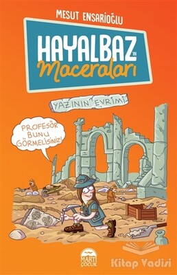 Hayalbaz’ın Maceraları 3 - Yazının Evrimi - Martı Yayınları