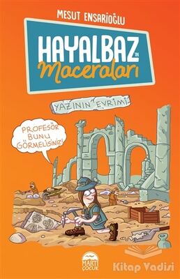 Hayalbaz’ın Maceraları 3 - Yazının Evrimi - 1