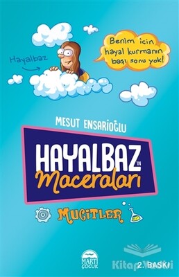 Hayalbaz'ın Maceraları - Mucitler - Martı Yayınları