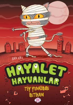Hayalet Hayvanlar - Tüy Yumağının İntikamı - Dokuz Çocuk Yayınları