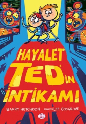 Hayalet Ted’in İntikamı 2 - Dokuz Çocuk Yayınları