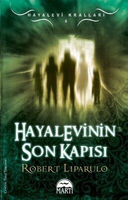 Hayalevinin Son Kapısı / Hayalevi Kralları -6 - Martı Yayınları