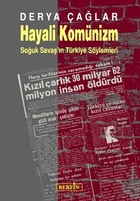 Hayali Komünizm Soğuk Savaş’ın Türkiye Söylemleri - Berfin Yayınları