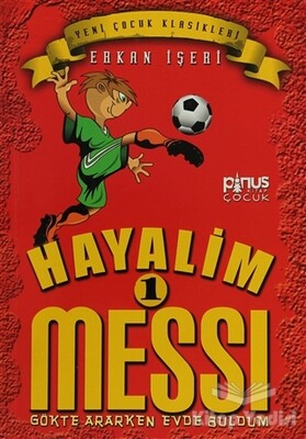 Hayalim Messi 1 - Gökte Ararken Evde Buldum - Pinus Kitap