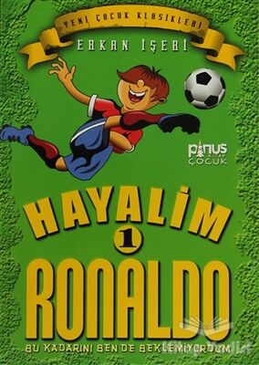 Hayalim Ronaldo 1 - Bu Kadarını Bende Beklemiyorum - 1