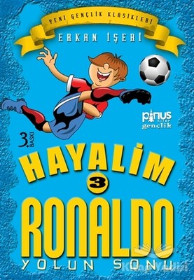 Hayalim Ronaldo 3 - Yolun Sonu - Pinus Kitap