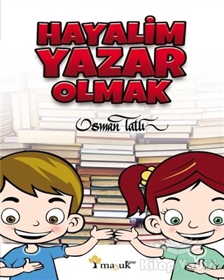 Hayalim Yazar Olmak - Maşuk Kitap