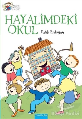 Hayalimdeki Okul - Mavibulut Yayınları