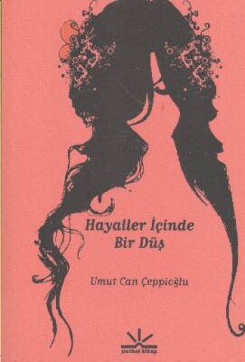 Hayaller İçinde Bir Düş - Potkal Kitap Yayınları