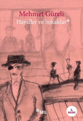 Hayaller ve Sokaklar - Sel Yayınları