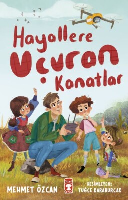 Hayallere Uçuran Kanatlar - Timaş Çocuk